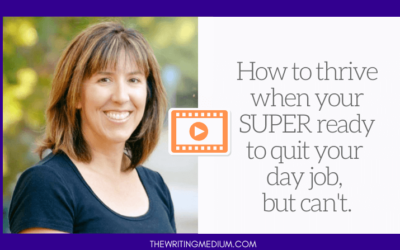 How to Thrive When You’re SUPER Ready to Quit Your Day Job but Can’t