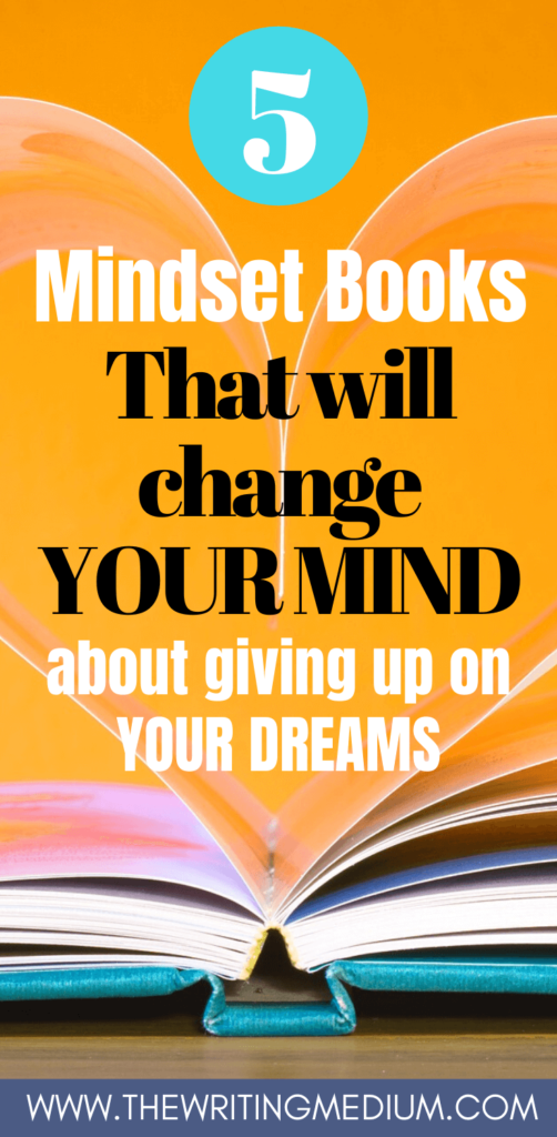 5 BOOKS THAT WILL CHANGE YOUR MIND ABOUT GIVING UP ON YOUR DREAMS