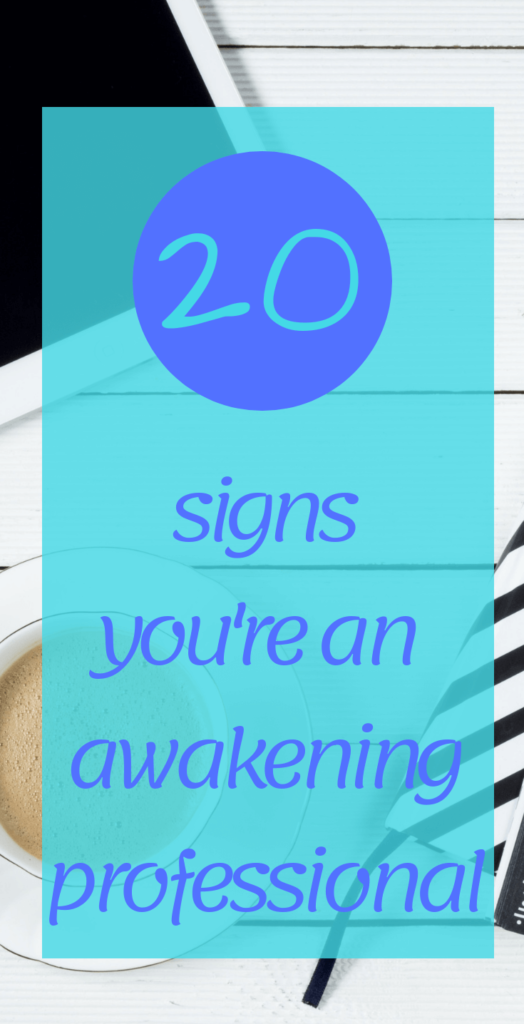 20 signs your an awakening professional