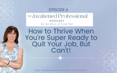 How to Thrive When You’re Super Ready to Quit Your Day Job, but Can’t.