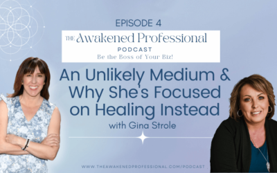 An Unlikely Medium & Why She’s Focused On Healing Instead With Gina Strole
