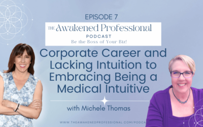 Corporate Career and Lacking Intuition to Embracing Being a Medical Intuitive With Michele Thomas