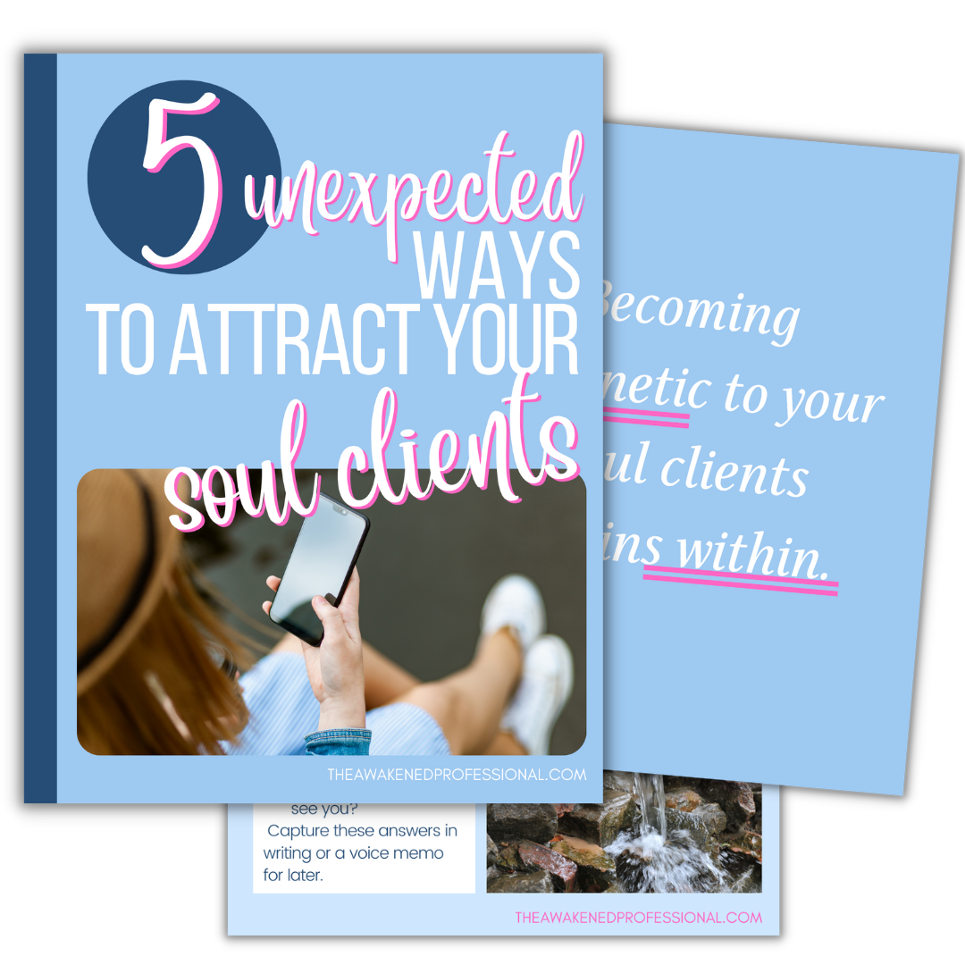 5-ways-to-attract-your-soul-clients-the-awakened-professional