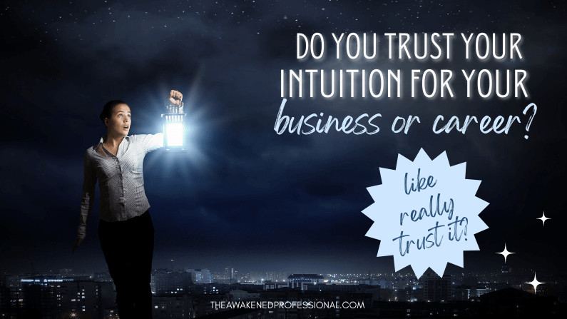do you trust your intuition in your business or career