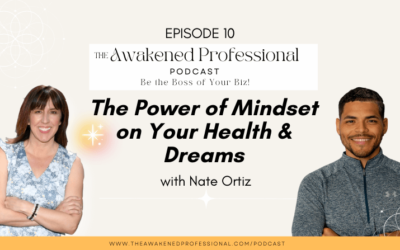 The Power of Mindset on Your Health and Dreams With Nate Ortiz