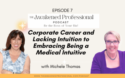 Corporate Career and Lacking Intuition to Embracing Being a Medical Intuitive With Michele Thomas