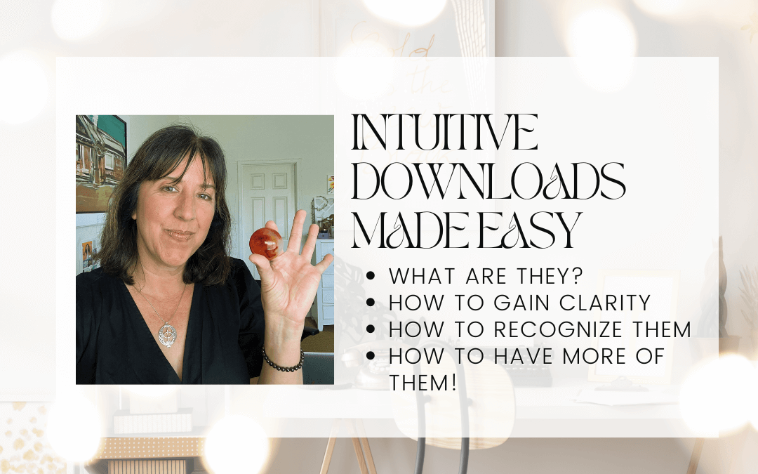 Intuitive Downloads Made Easy – How to Activate Your Inner Wisdom