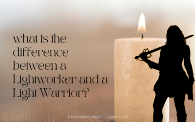 Answering the Call: Are You a Lightworker or Light Warrior? (And Does It Matter?)
